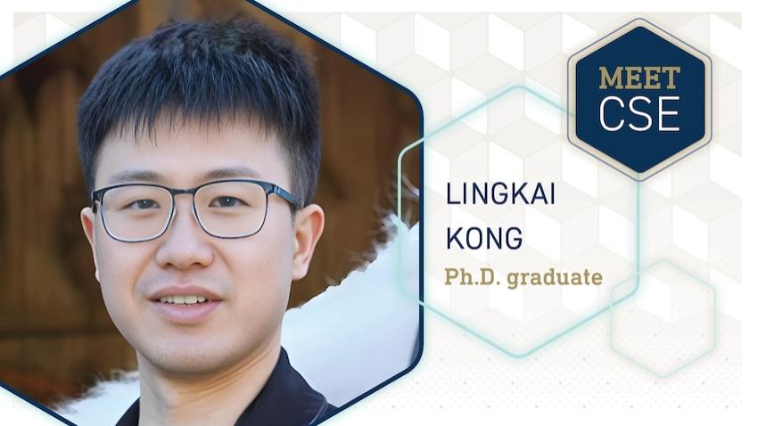 Meet CSE Profile: Lingkai Kong